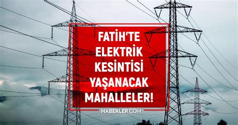 11 Şubat İSTANBUL FATİH elektrik kesintisi: FATİH ilçesinde elektrikler ne zaman ve saat kaçta gelecek?